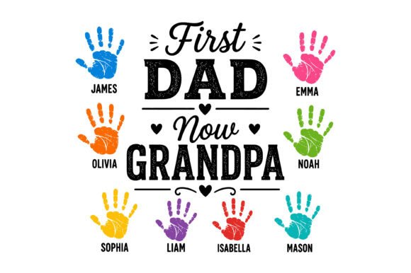 First Dad Now Grandpa Custom Design Graphics