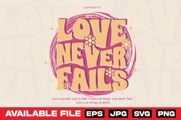 Love Never Fails Slogan Groovy Design