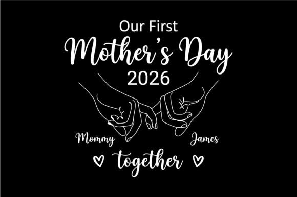 Our First Mothers Day 2026 Design: Graphics & T-Shirt Designs