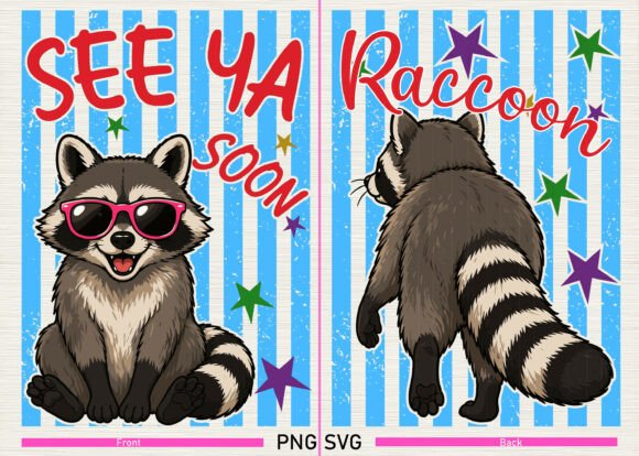 See Ya Soon Raccoon Funny Humor Design
